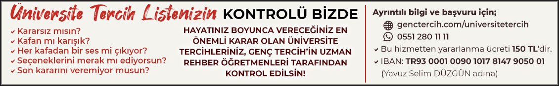 GENÇ TERCİH EĞİTİM DANIŞMANLIK 2023 ÜNİVERSİTE TERCİH LİSTESİ KONTROLÜ